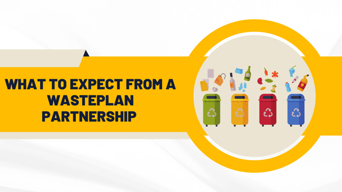What to expect from a WastePlan partnership 
